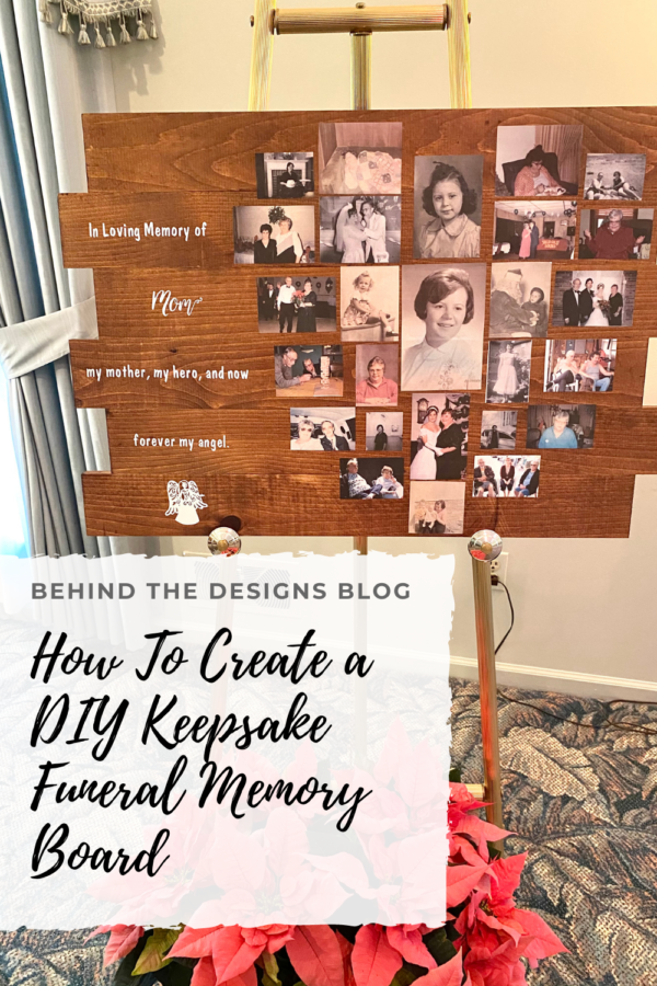 How To Create a DIY Keepsake Funeral Memory Board Behind the Designs